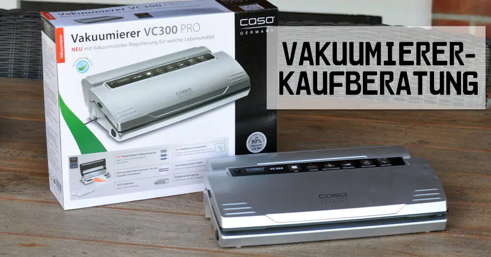 Vakuumierer kaufen? Vakuumgeräte-Übersicht und Test | BBQPit.de gewinne einen caso vakuumierer vrh 790-VakuumiererKaufen01-Gewinne einen CASO Vakuumierer VRH 790 advanced Pro im Wert von 229,99€