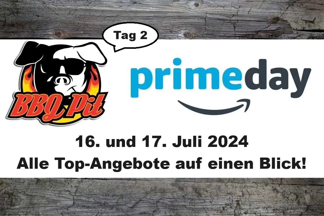 Tag 2 der Prime Days 2024 | BBQPit.de