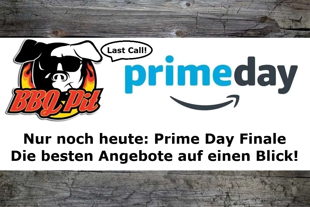 Prime Day Finale - Alle Top-Deals im Überblick! - BBQPit.de - Grillrezepte, Tipps & Tricks, alles über Barbecue